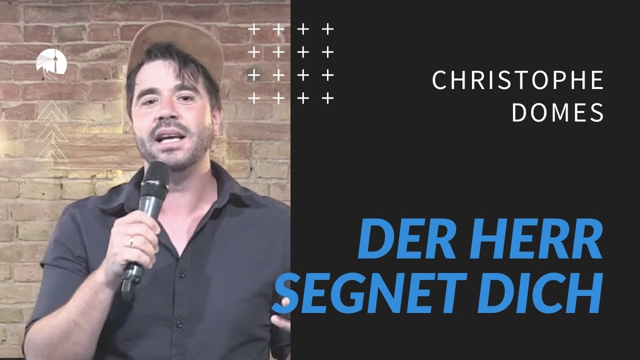 Der Herr segnet dich |  Siegreich  l(i)eben  |  Christophe Domes