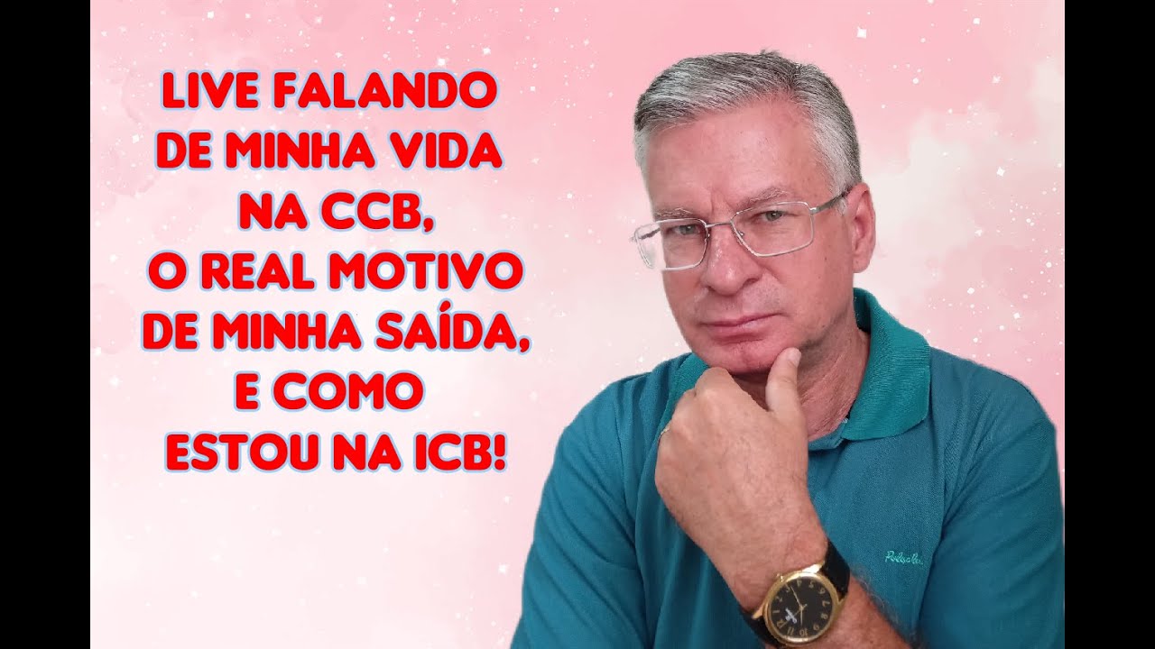 LIVE FALANDO DE MINHA VIDA NA CCB, O REAL MOTIVO DE MINHA SAÍDA DE LÁ, E COMO ESTOU NA ICB!