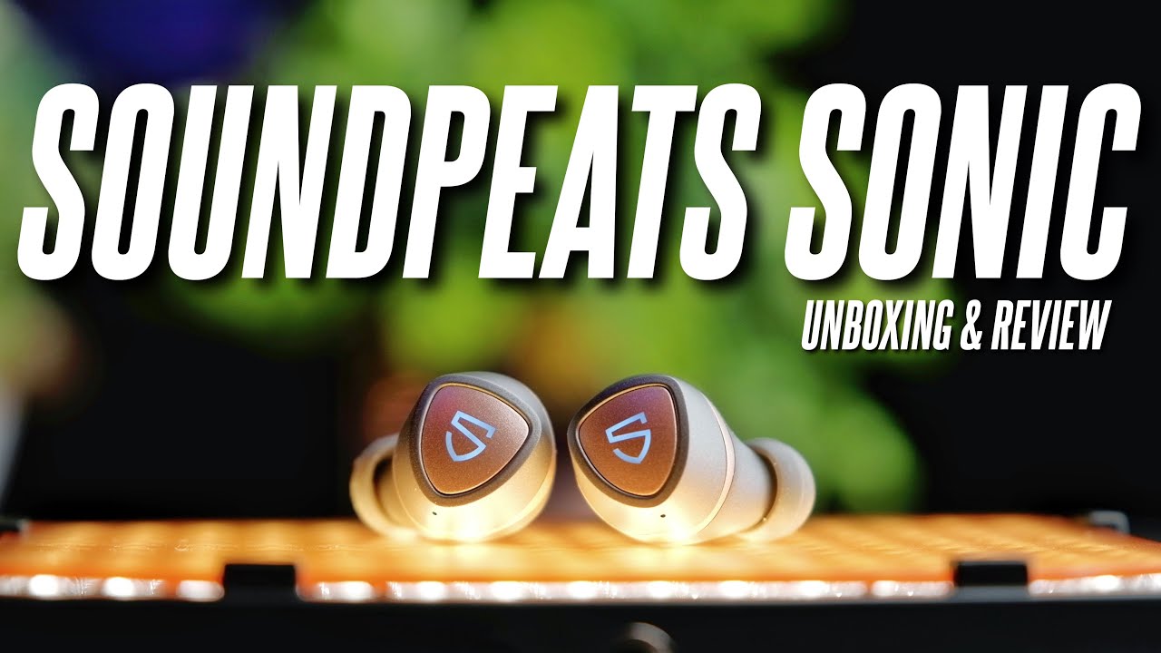 Another Great Release! Soundpeats Sonic Unboxing and Review