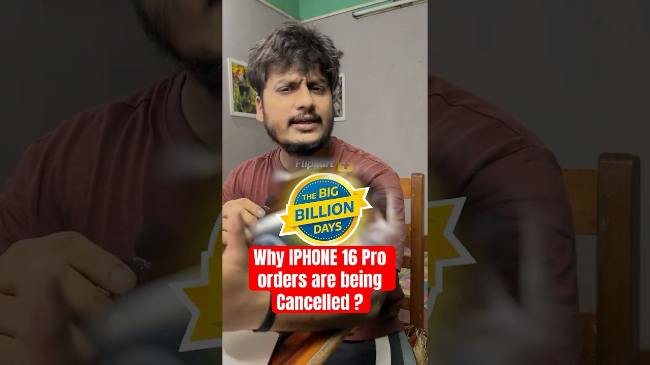 Why Flipkart big billion Day iPhone 16 Pro orders are being cancelled ???