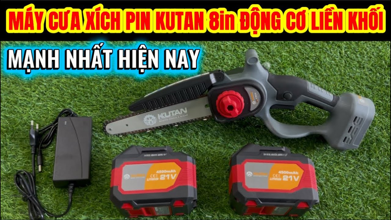 Máy Cưa Xích Dùng Pin KUTAN Xích 8in Lam Dài 24cm Hàng Chính Hãng Sử Dụng Động Cơ Liền Khối Cực Mạnh
