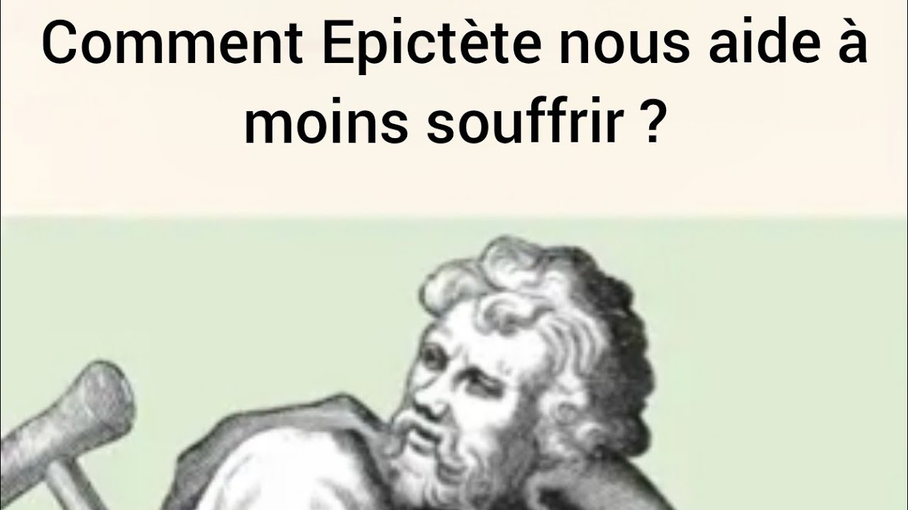 Comment Epictète et le stoïcisme nous aident à moins souffrir ?