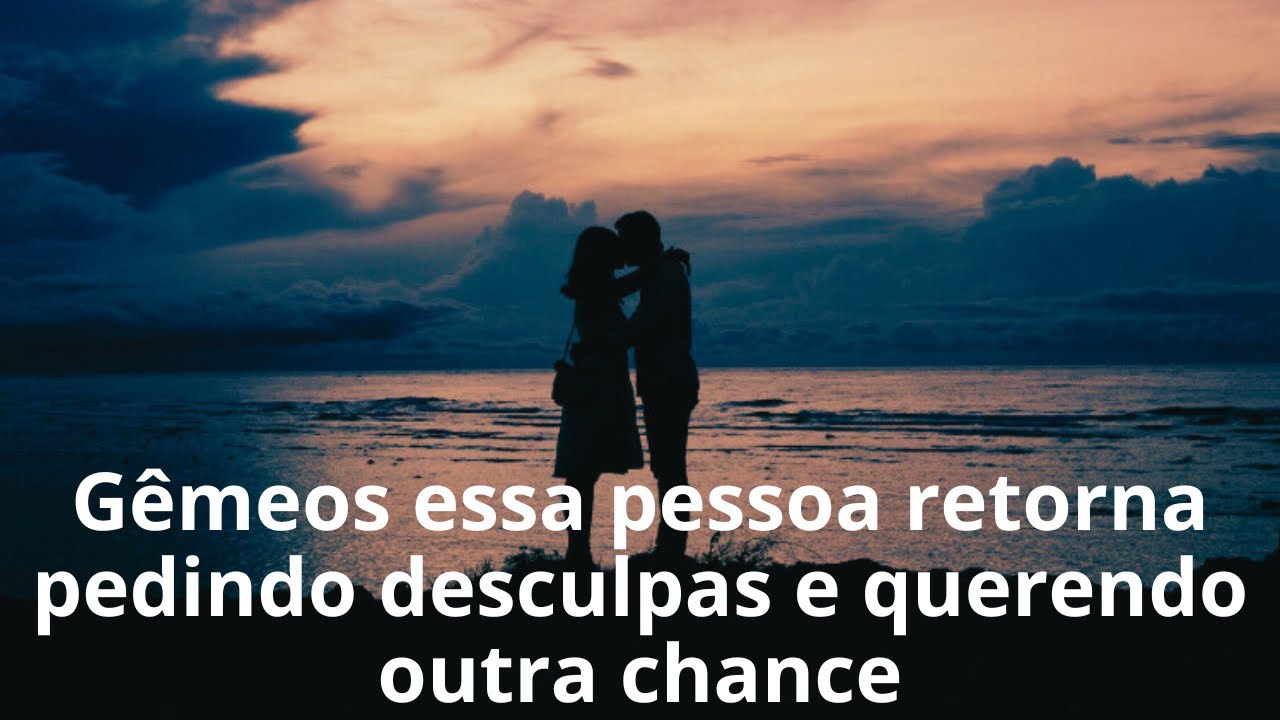 Gêmeos 3°dec essa pessoa retorna pedindo desculpas e querendo outra chance