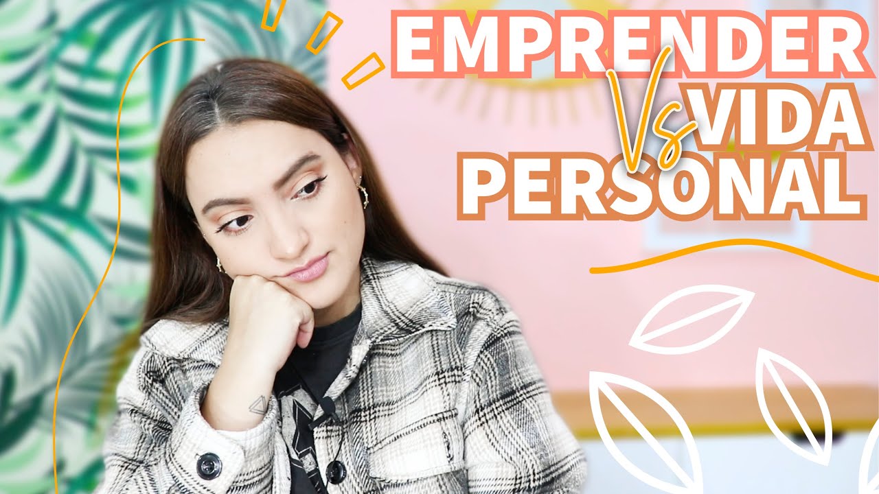 LA VERDAD SOBRE EMPRENDER Y TENER BALANCE - Tati Uribe