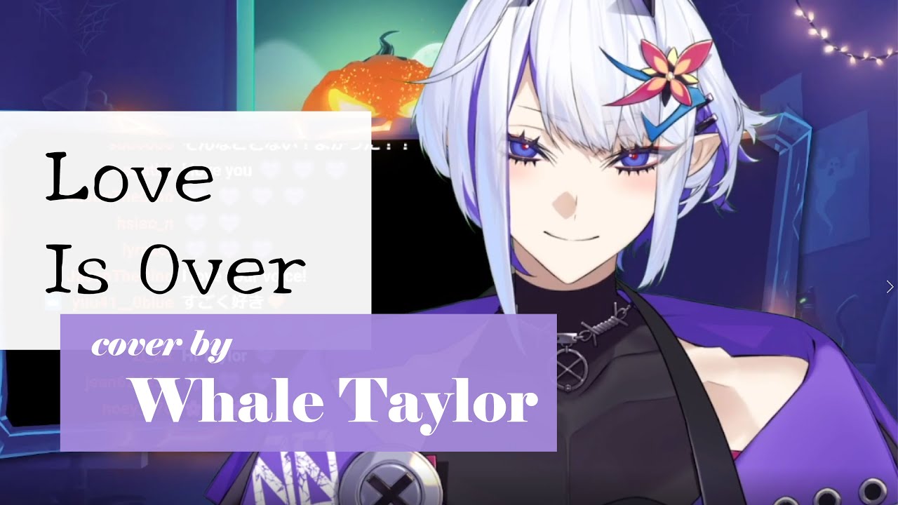 Love Is Over - 歐陽菲菲 (Cover by Whale Taylor)