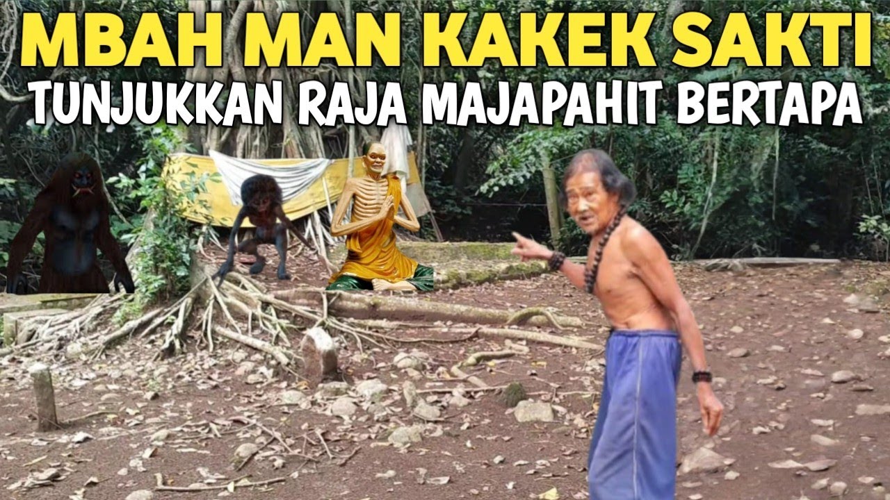 Merinding !! Mbah man kakek sakti hidup dihutan tunjukkan raja majapahit bertapa