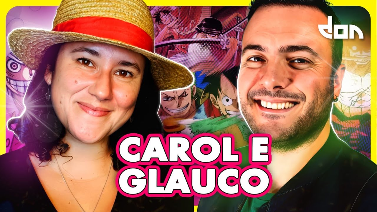 LUFFY & ZORO NO DON! CAROL VALENÇA E GLAUCO MARQUES! 🏴‍☠️ – DON #102