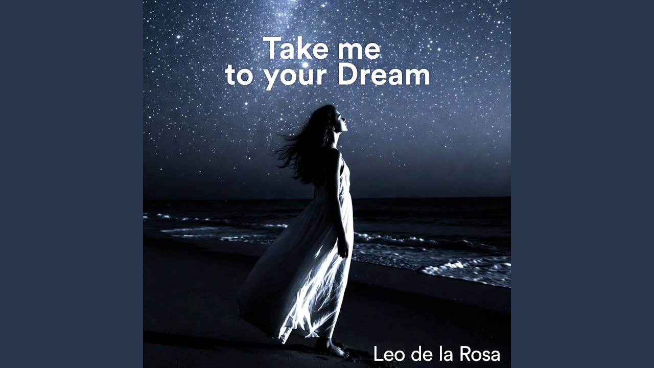Take Me To Your Dream