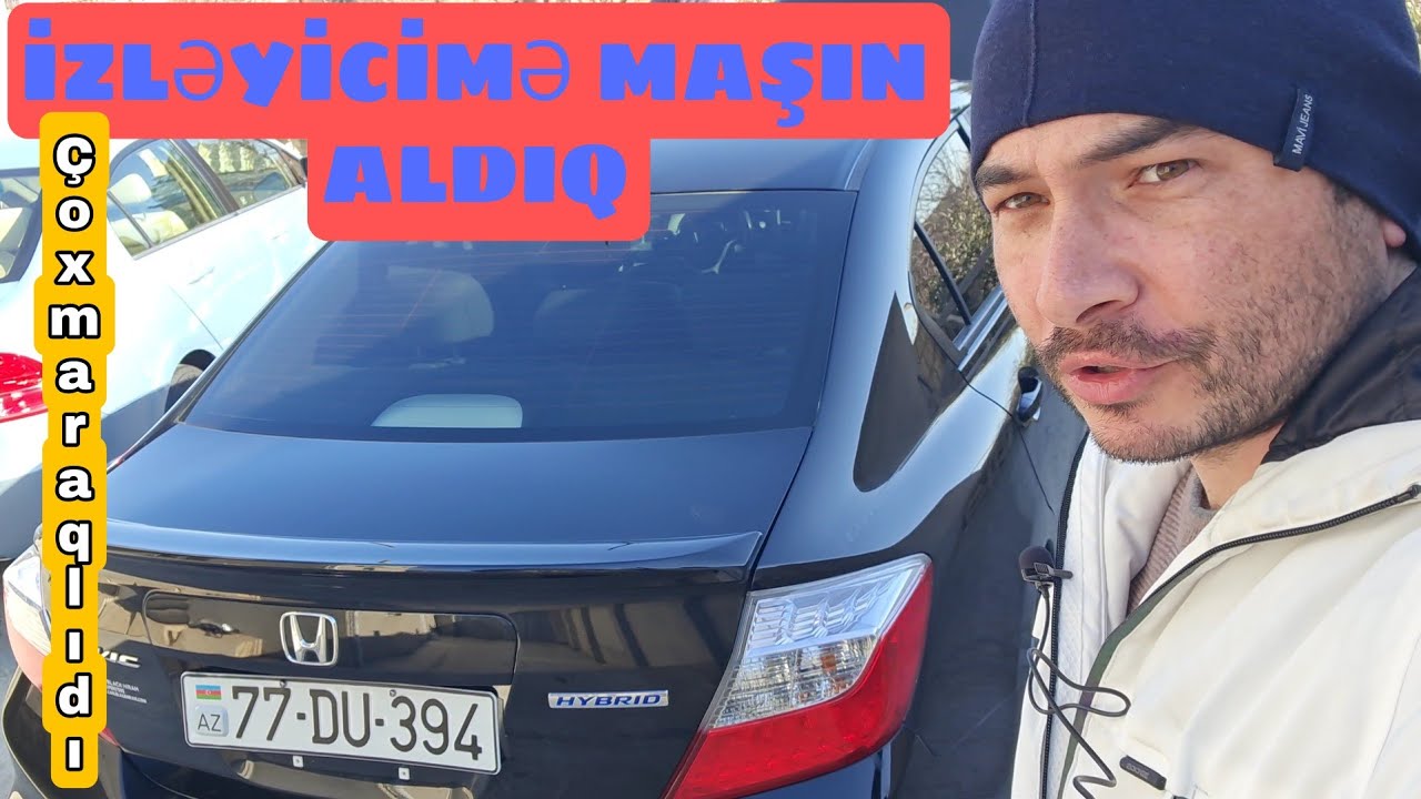 İzləyicimə maşın aldıq | Honda civic 1.5 hybrid
