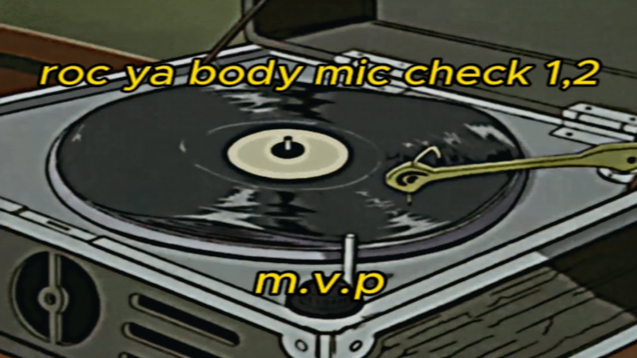 m.v.p - roc ya body mic check 1,2 (slowed+reverb)