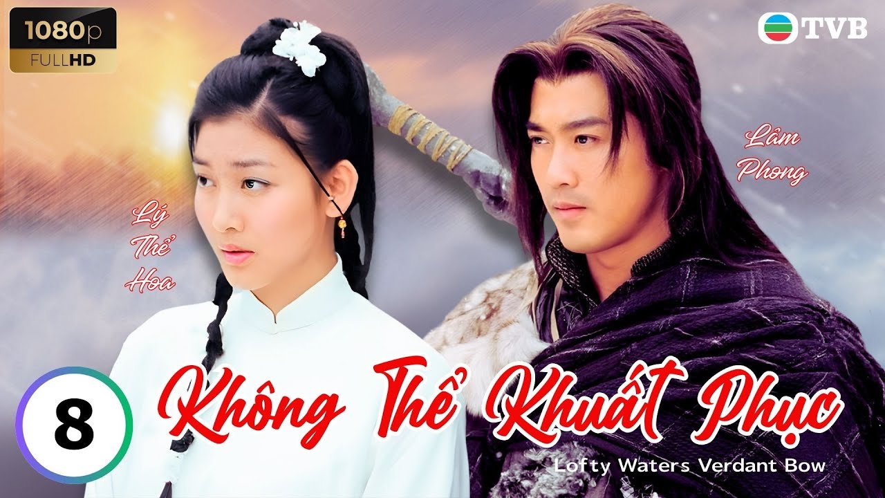 Lâm Phong | Phim TVB lồng tiếng Không Thể Khuất Phục 8/20 | Diệp Tuyền, Lý Thể Hoa | 2003