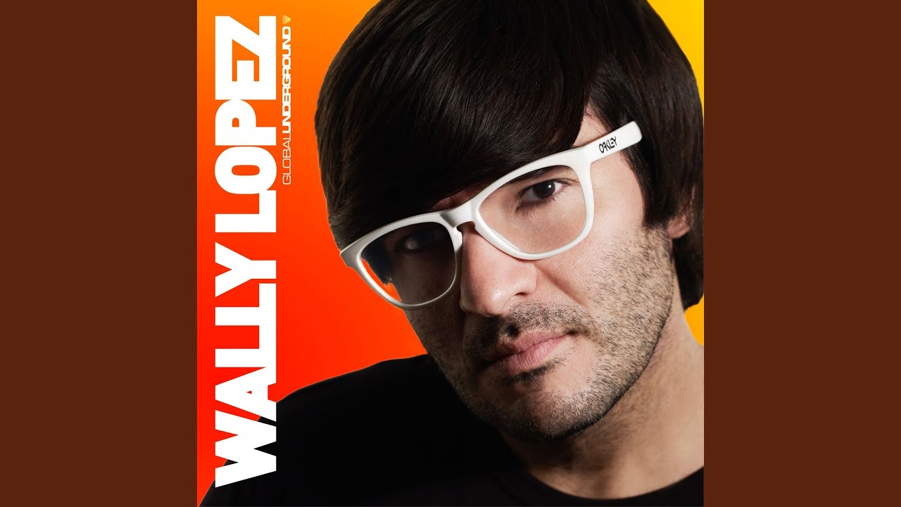 Global Underground: Wally Lopez (Continous Mix 2)