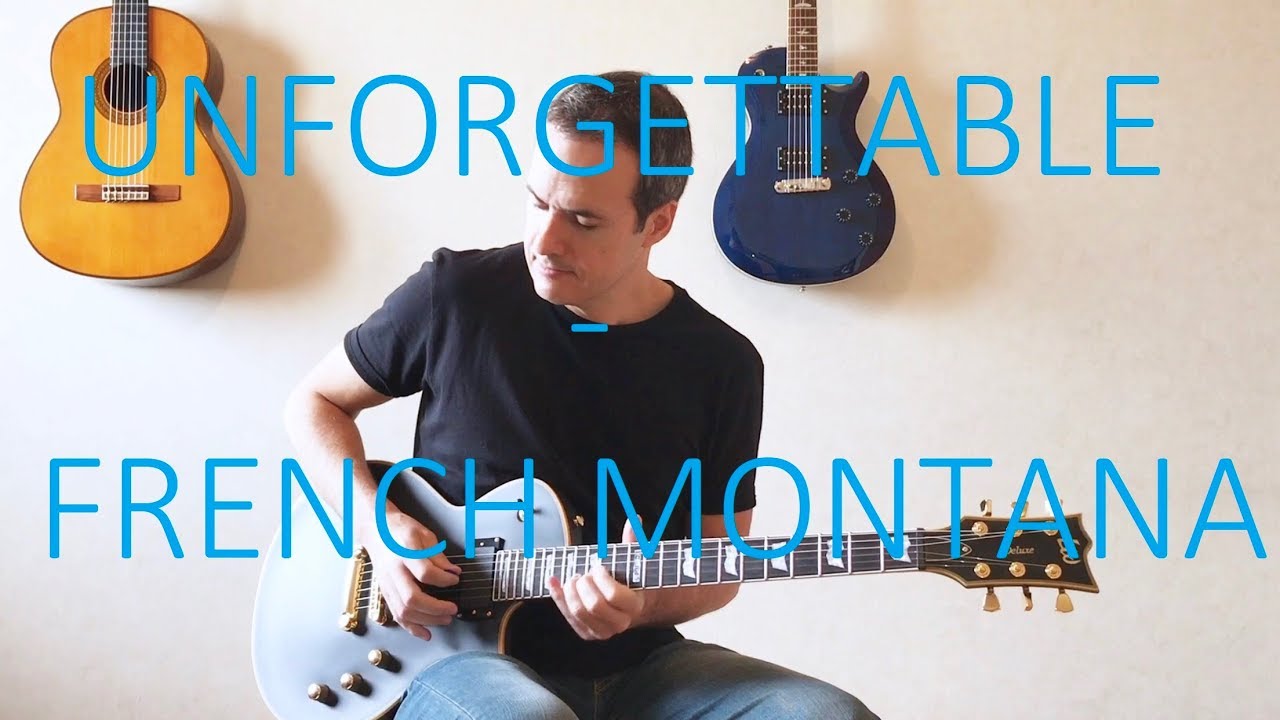 French Montana - Unforgettable ft. Swae Lee - Electric Guitar Cover (with TABS)