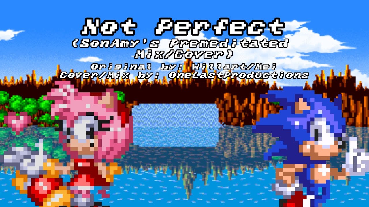 Not Perfect - (SonAmy's Premeditated Cover/Mix/OST) FnF: Myths of Yamaha