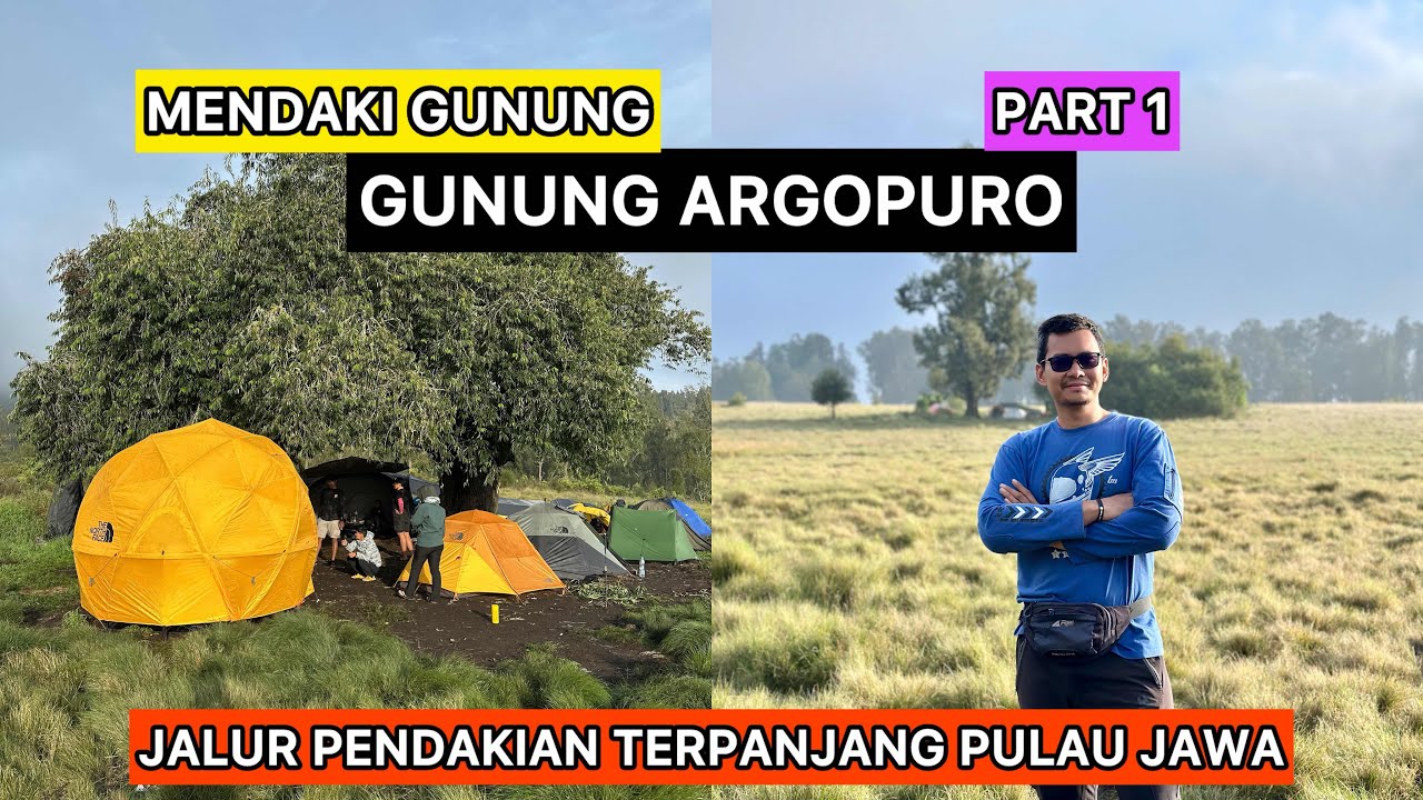PENDAKIAN GUNUNG TERPANJANG PULAU JAWA || GUNUNG ARGOPURO || Part 1