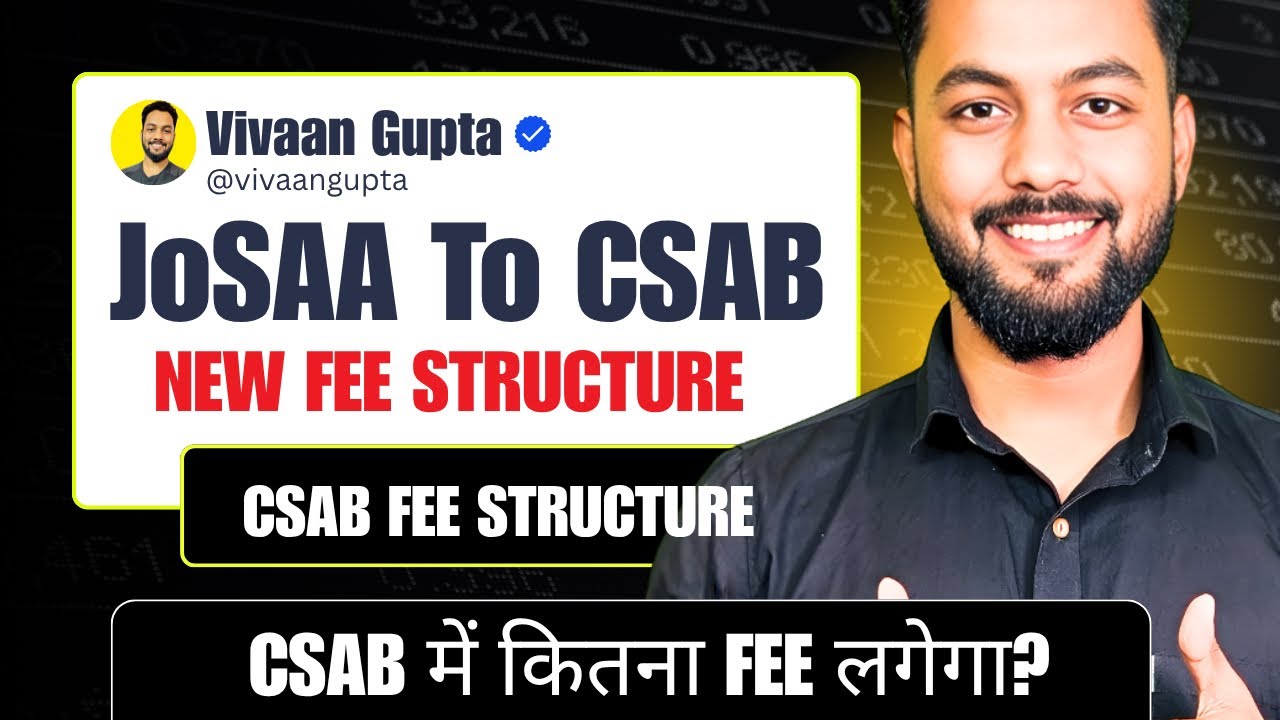 NEW OFFICIAL OUT✅|JoSAA To CSAB Fee Structure OUT✅|CSAB Counselling 2026 Fee Structure OUT