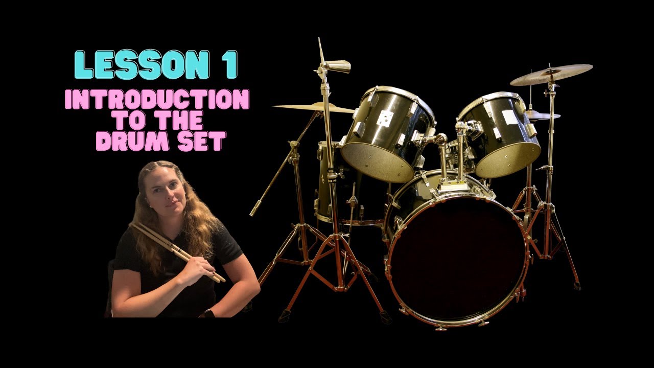 Lesson 1:  Introduction to the Drum Set