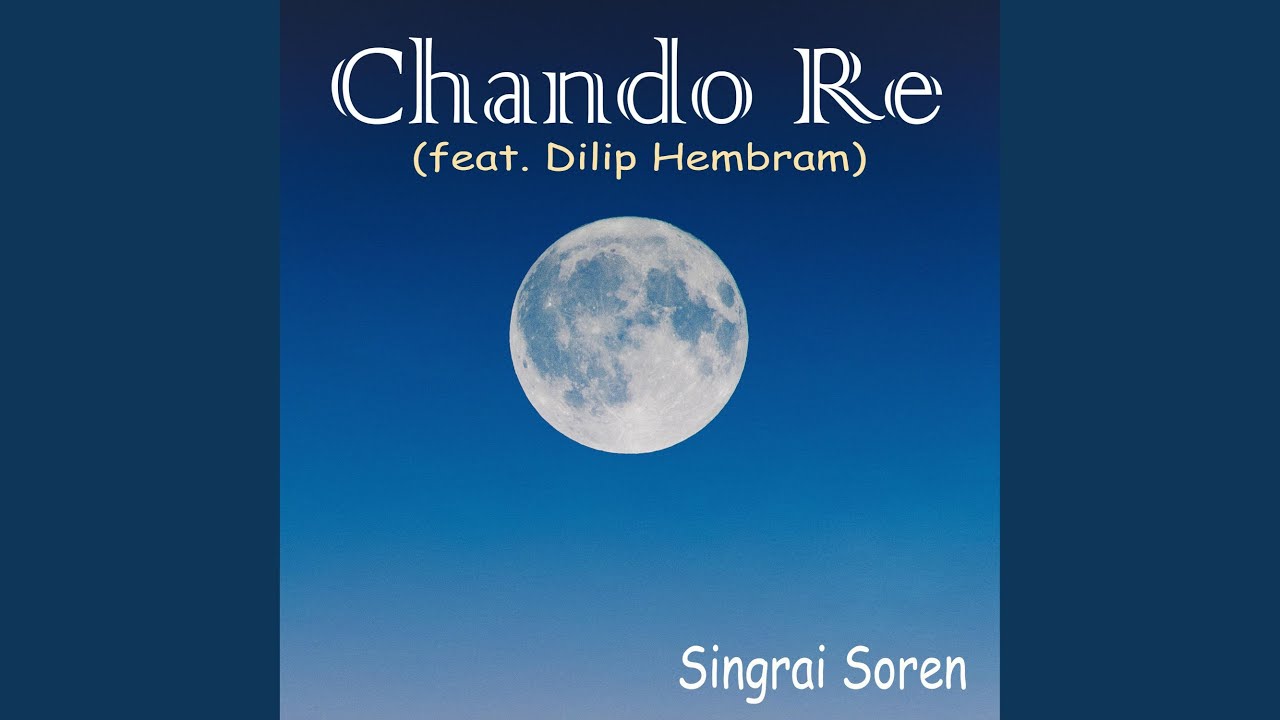 Chando Re (feat. Dilip Hembram)