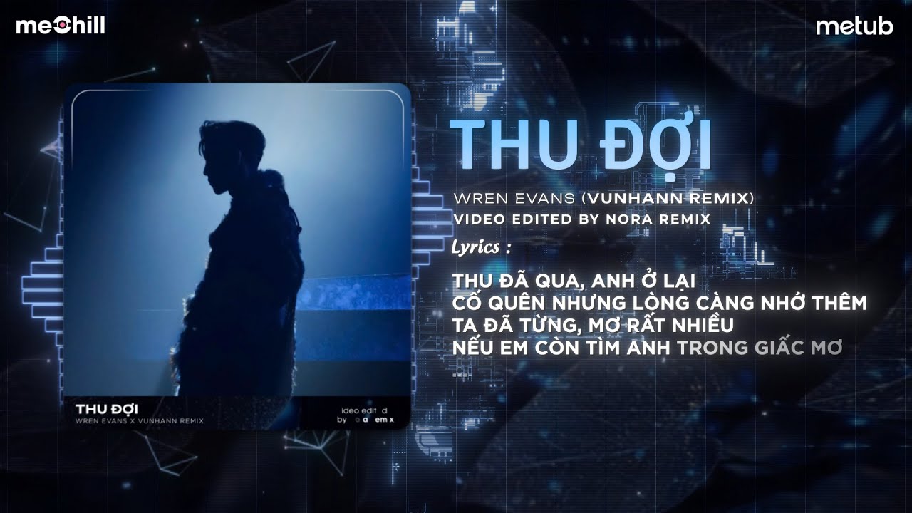 Thu Đợi Remix (Bản Hot TikTok) - Wren Evans x VuNhann | Lần Này Em Đi Mất Rồi Đi Không Khứ Hồi Remix