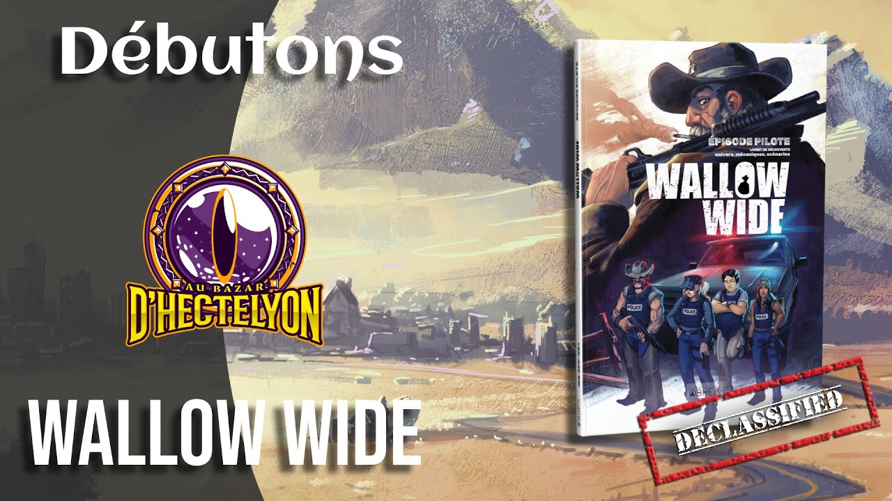 Débutons : Wallow Wide