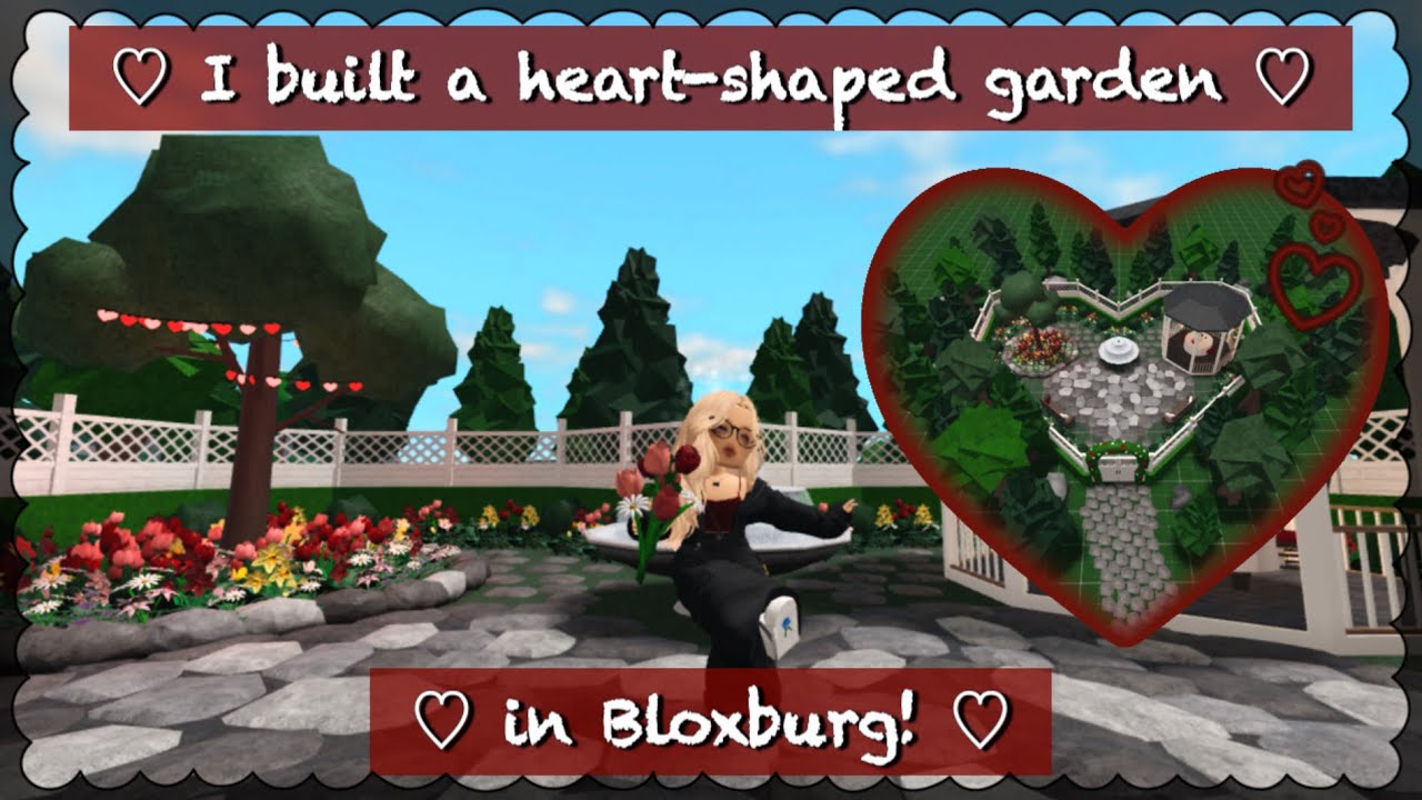 ♡I built a heart-shaped garden in Bloxburg!♡ (Late Valentine’s Day video)