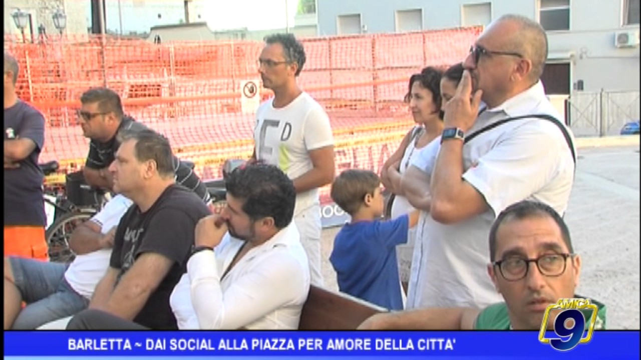 Barletta  | Dai social alla piazza per amore della citt&agrave;