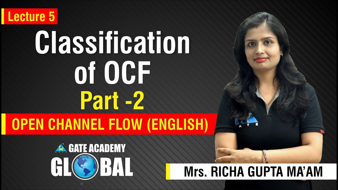 Classification of OCF | Part - 2 | Lecture 5 | Open Channel Flow