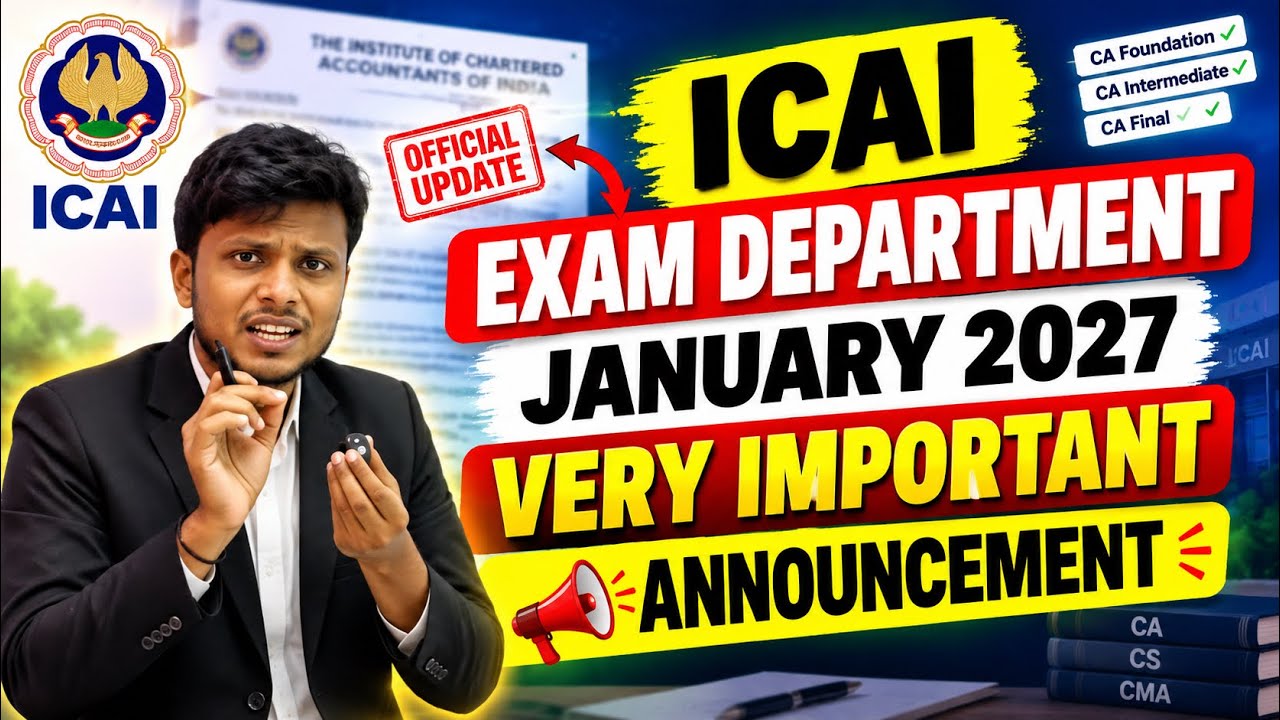 Breaking News | ICAI Exam Department Important Announcement: CA January 2027 Exams