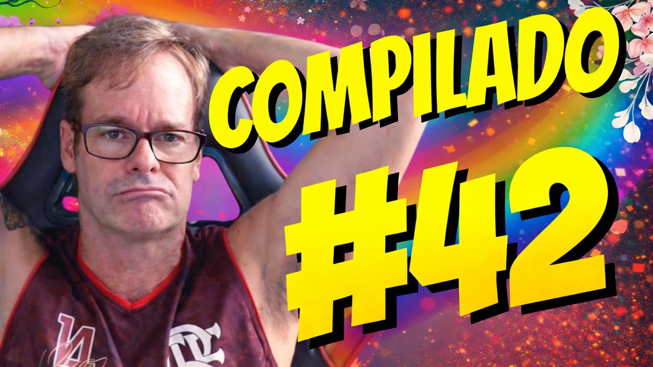 Confusão e Gritaria do Início ao Fim | Compilado #42