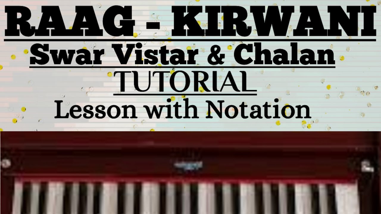 Raag Kirwani Tutorial II Swar Vistar & Chalan I Lesson with Notation I Keerwani I Kirvani I Keervani