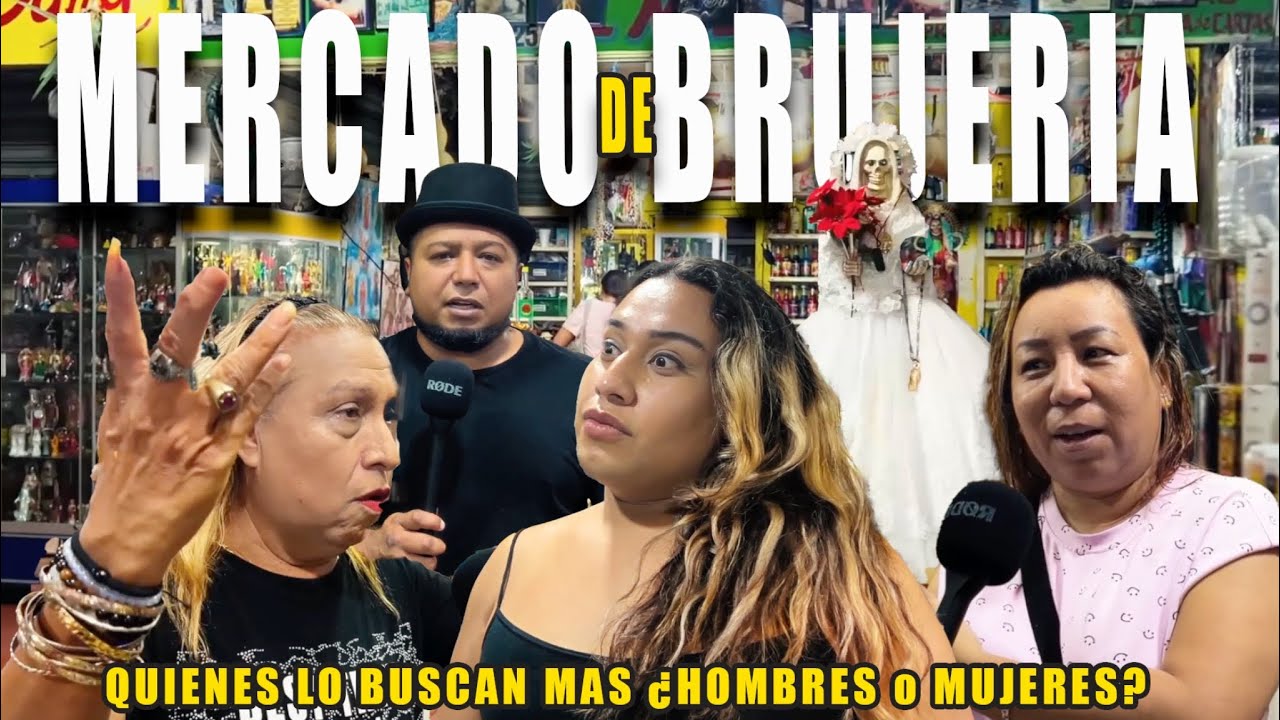 Quienes Buscan la BRUJERIA mas ¿Hombres ó Mujeres? LA OTRA CARA DE MEXICO