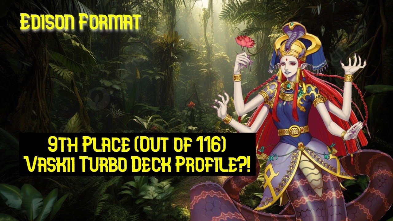 Vaskii Turbo Topped a 116-man Edison Format Tournament?! @WhoNeedsMeta