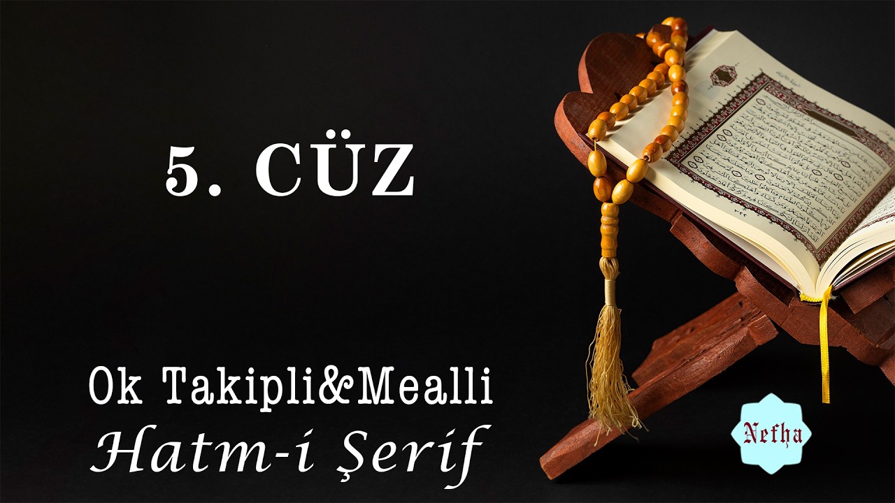 5. Cüz | Ok Takipli&Mealli Hatm-i Şerif
