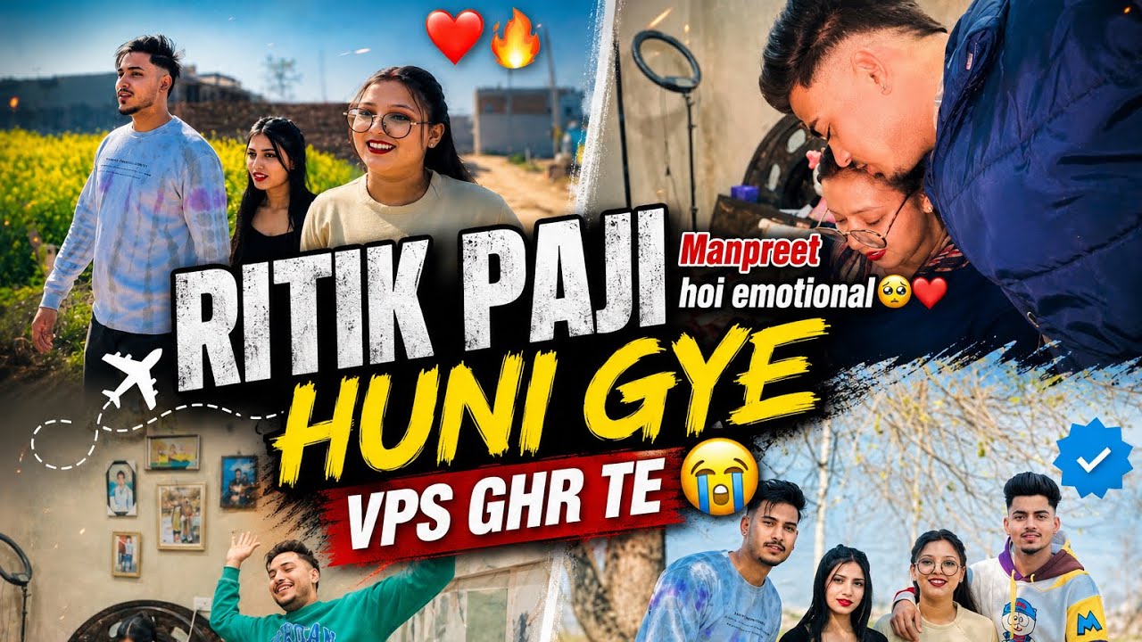 Ritik paji huni gye vps ghr 🥹❤️te Manpreet hoi emotional ❤️🥲||