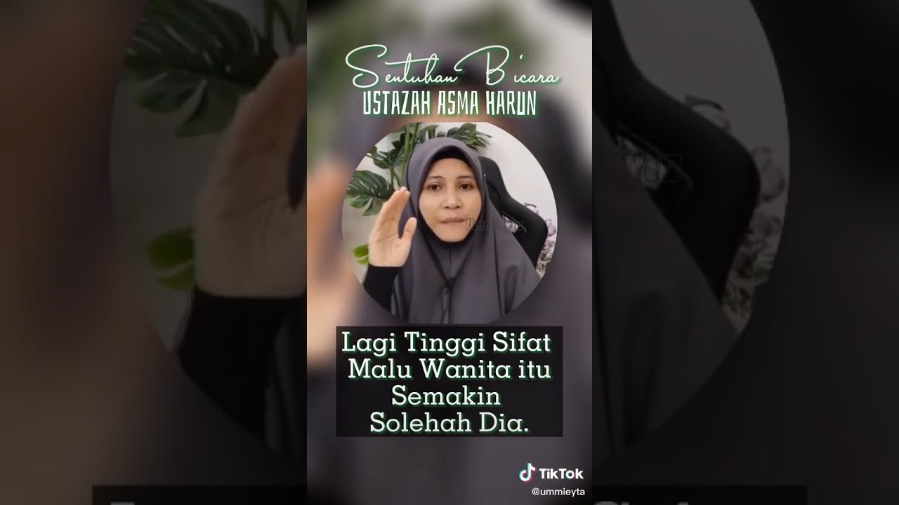 Sifat Malu Adalah Sifat Wanita Solehah Ustazah Asma Harun