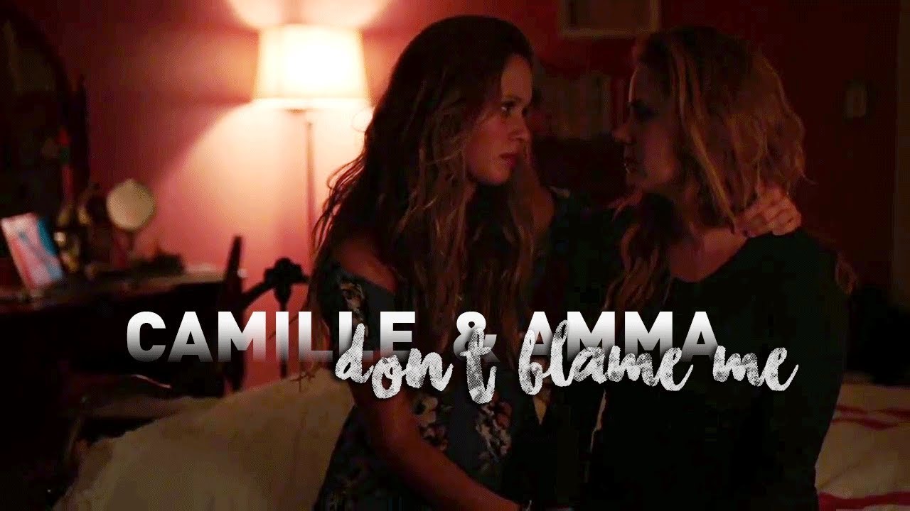 Camille & Amma | Don't Blame Me