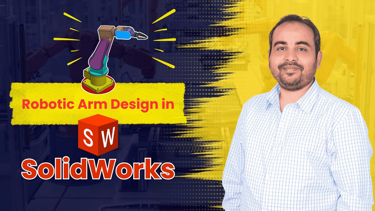 Проектирование роботизированной руки в SolidWorks | Пошаговое руководство по 3D-моделированию