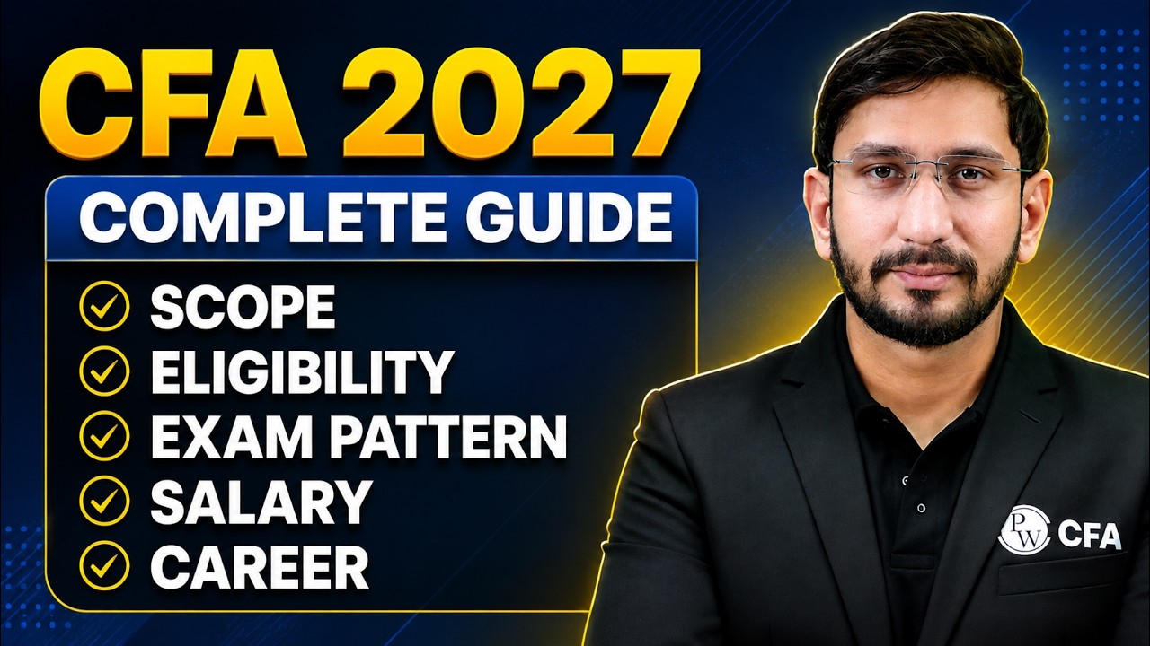 CFA Course 2027 Complete Details | Eligibility, Fees, Syllabus & Salary | CFA by PW