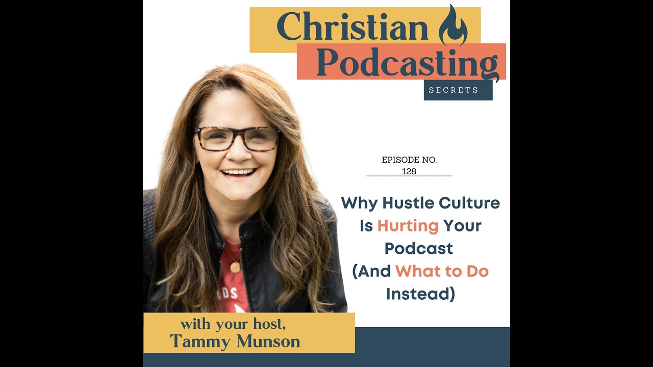 Why Hustle Culture Is Hurting Your Podcast (And What to Do Instead)