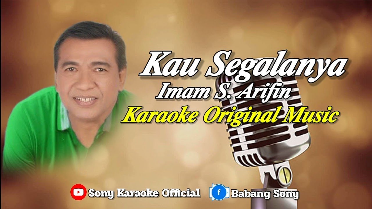 KAU SEGALANYA IMAM S. ARIFIN KARAOKE ORIGINAL || @sonykaraokeofficial