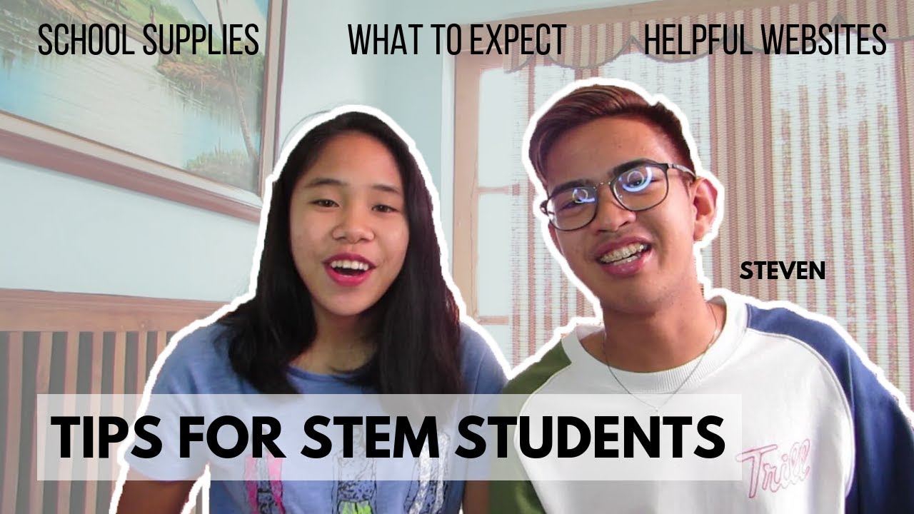 Tips for Incoming STEM Students + What to Expect (Philippines)