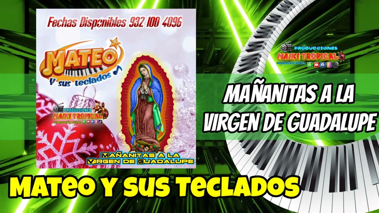Mix Cantos a la Virgen de Guadalupe _ Mateo y sus Teclados Mañanitas 2022