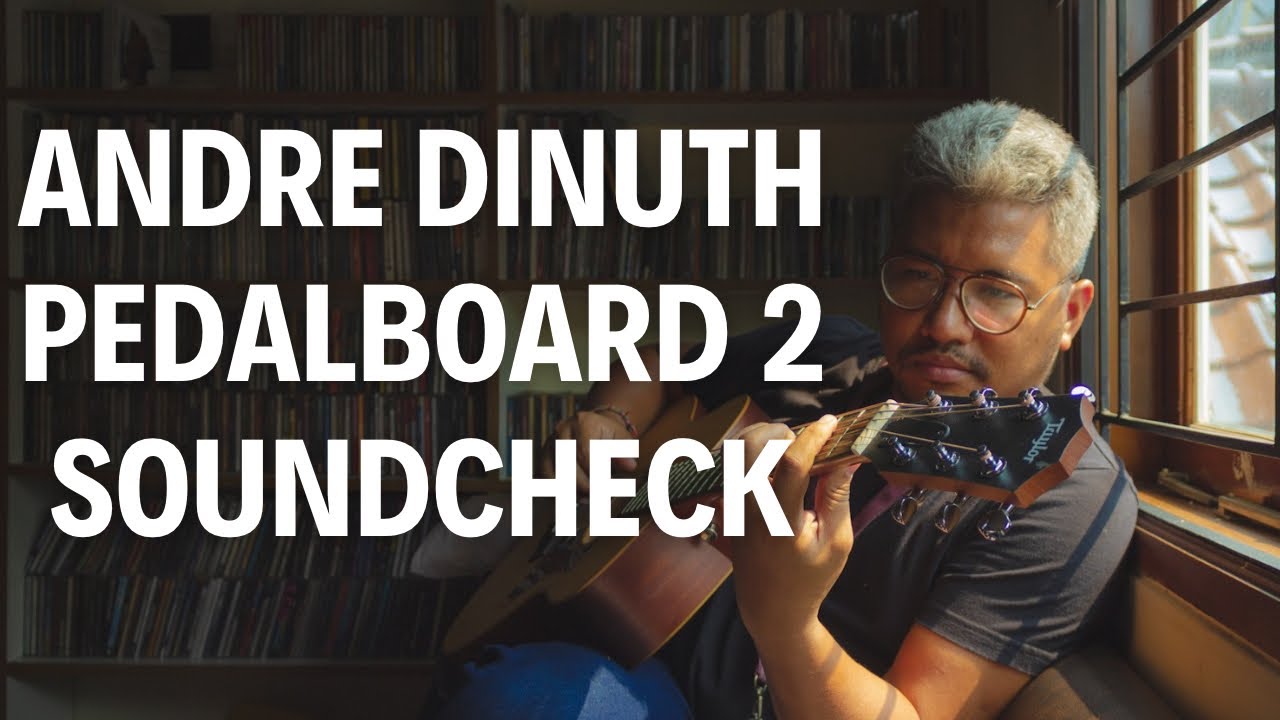 ANDRE DINUTH PEDALBOARD TONES 2 !