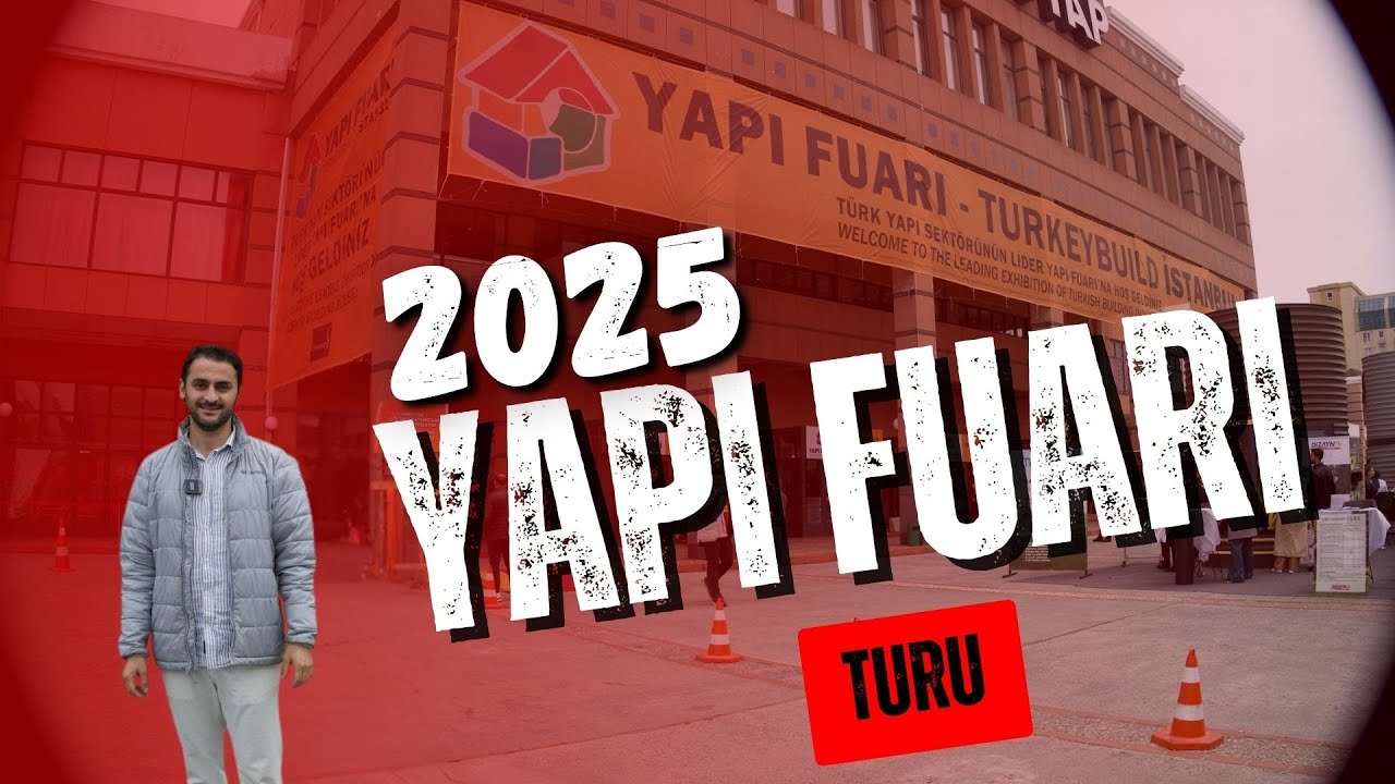 Yapı Sektöründe Yeni Trendler | Yapı Fuarı 2025