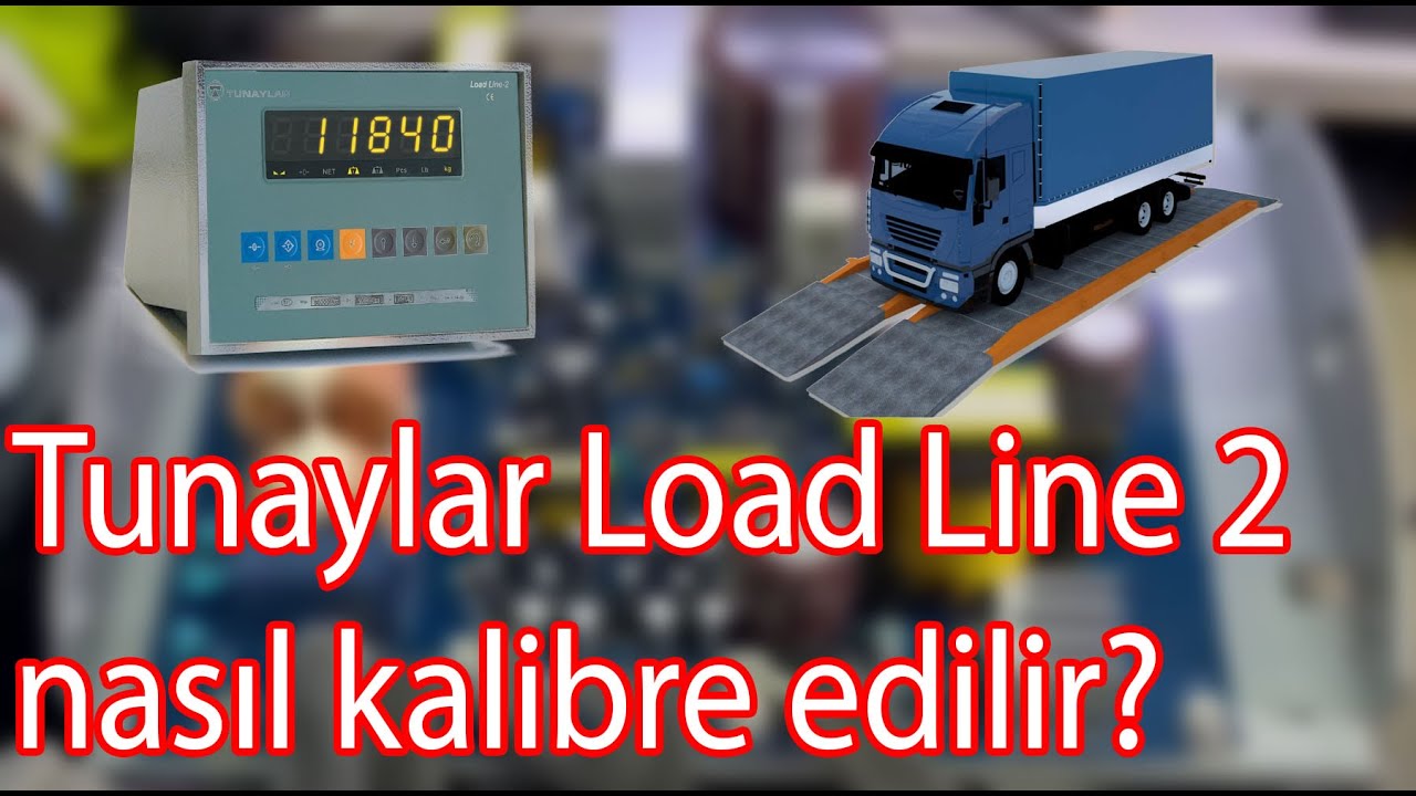 Tunaylar Load line  2 kamyon kantarı ayar ve kalibrasyon menüsü programlama