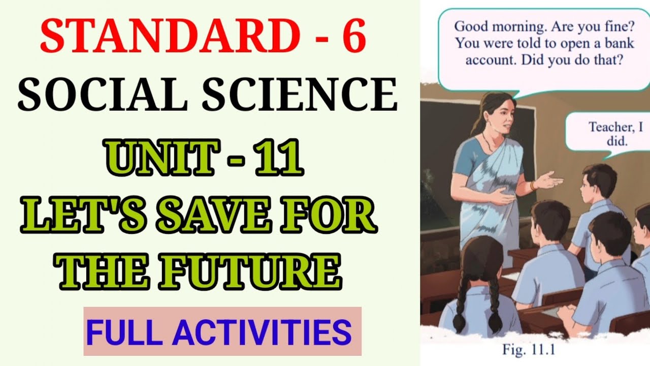 LET'S SAVE FOR THE FUTURE STD 6 SOCIAL SCIENCE UNIT 11 | LET'S SAVE FOR THE FUTURE CLASS 6 SS UNIT11
