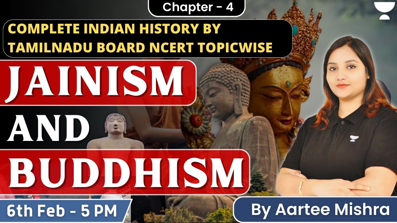 Jainism & Buddhism | Tamil Nadu Board NCERT History Chapter 4 | for UPSC CSE/IAS I By Aartee Mishra