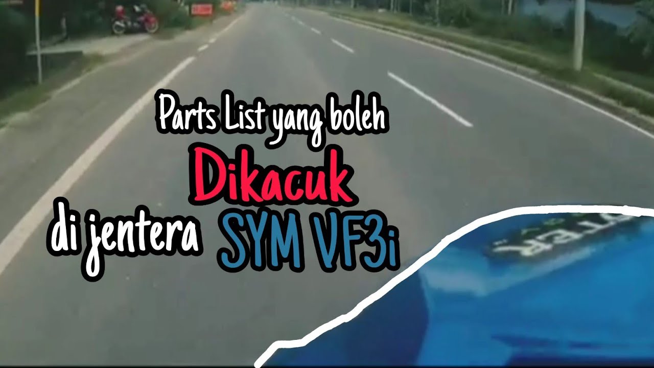 SYM VF3i | PARTS LIST YANG BOLEH DIGUNA SELAIN ORI | KACUK