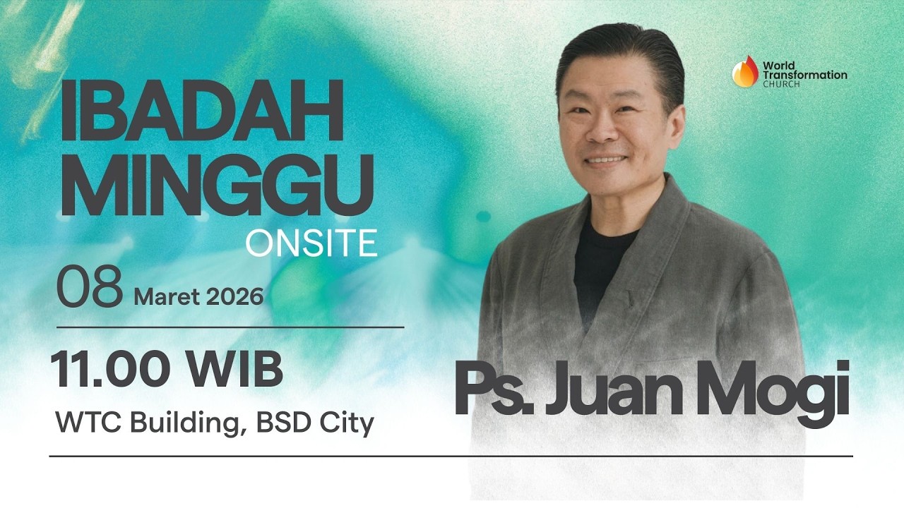 Ibadah Minggu ONSITE | Ps. Juan Mogi | 08 Maret 2026 | Pkl. 11.00 WIB | GBI WTC Serpong
