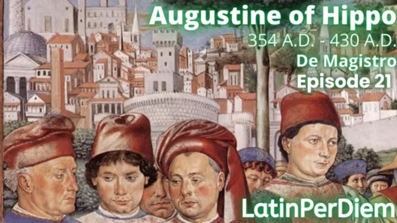 LatinPerDiem Latin Lessons: Augustine, De Magistro 21 | Advanced Latin Grammar